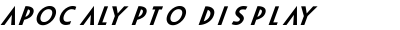 Apocalypto Display Bold Italic